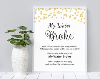 My Water Broke Game Sign Printable, Baby Shower Activity, Frozen Babies Game, Ice Cube Babies, Baby Melt, Gold Confetti, Water Broke, B001