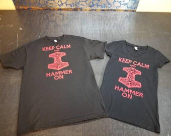Keep Calm and Hammer on! t shirt