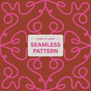 May include: A seamless pattern design featuring looping pink lines on a dark red-brown background. The design includes a rectangular label with the text "LOOP-D-LOOP" above "SEAMLESS PATTERN".