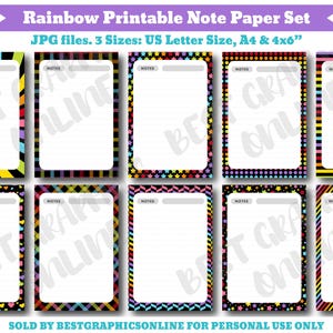 May include: A set of ten printable note papers featuring rainbow-colored borders with various patterns including stripes, stars, hearts, and dots. Each sheet includes a header with the word NOTES and a blank line. Text reads: Rainbow Printable Note Paper Set, JPG files. 3 Sizes: US Letter Size, A4 & 4x6".