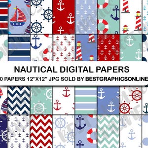 May include: A collection of 40 nautical-themed digital papers, each 12x12 inches, featuring anchors, sailboats, and nautical wheels in red, white, and blue. The text reads "NAUTICAL DIGITAL PAPERS" and "40 PAPERS 12"X12" JPG SOLD BY BESTGRAPHICSONLINE."