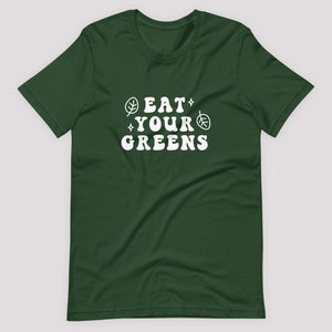 Eat Your Greens Unisex T-Shirt | Cute Tee