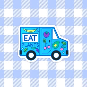 Eat Plants Food Truck Sticker | Waterproof | Vegan | Animal Rights