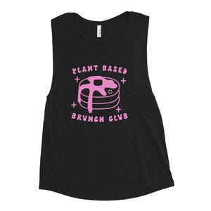 Plant Based Brunch Club Women&#39;s Muscle Tank | Vegan Shirt