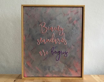 Embroidered Feminist Art: "Beauty Standards Are Bogus" Mixed Media Painting