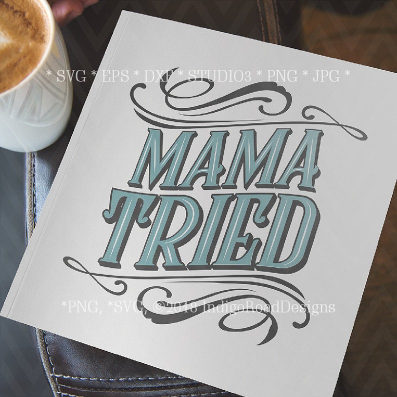 Download Mama Tried Svg Country Svg Southern Svg Song Lyric Svg Svg ...