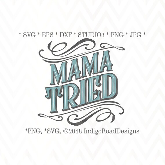 Mama Tried Svg Country Svg Southern Svg Song Lyric Svg Svg Etsy