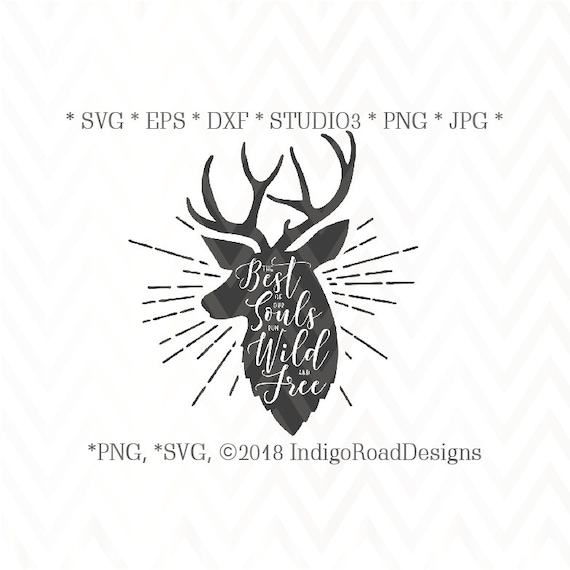 Download Best Souls Are Wild And Free Svg Deer Svg Deer Head Svg Svg Etsy