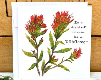 In a field of roses, Indian Paintbrush wildflower card, botanical illustration card, watercolor greeting card, floral blank note card