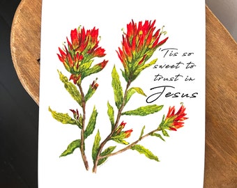 Indian Paintbrush Christian art print, tis so sweet to trust hymn art print, wall art, Christian gift, botanical wildflower illustration