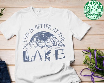 Life is Better at the Lake Tee - Travel Lover Gift