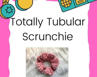 Totally Tubular Scrunchie PATTERN | Crochet Scrunchie | Pattern | Velvet Scrunchie | 80s Style