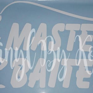 Vinyl Decal - Master Baiter - Fisherman - Fishing - Fishing Humor - Custom