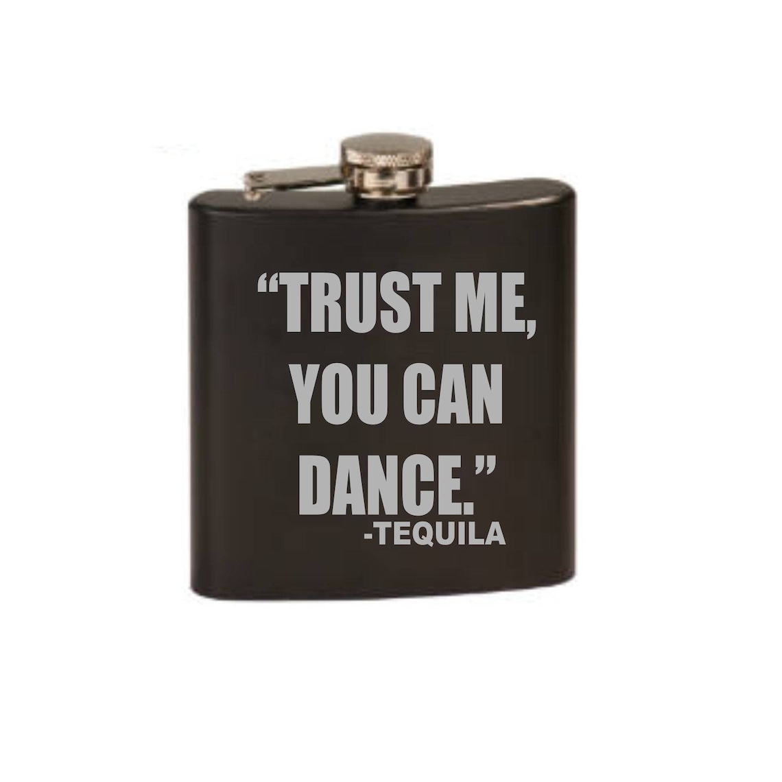 Trust Me You Can Dance TEQUILA Drinking Flask Tequila Etsy UK