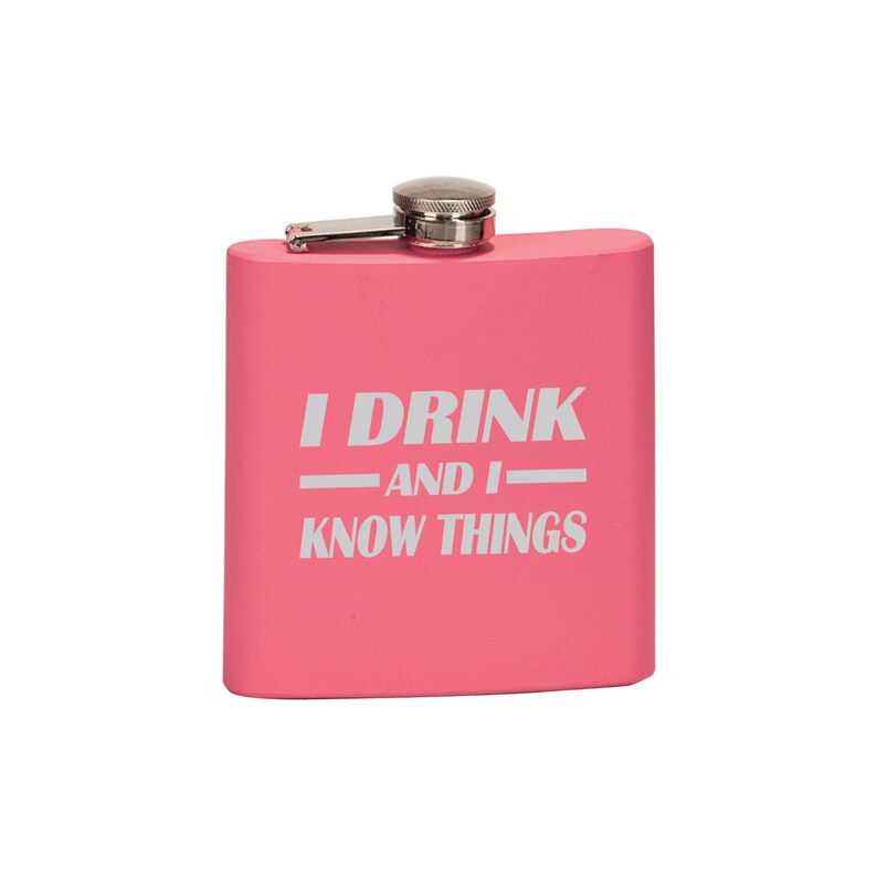 I Drink and I Know Things Drinking Flask Funny Alcohol Etsy