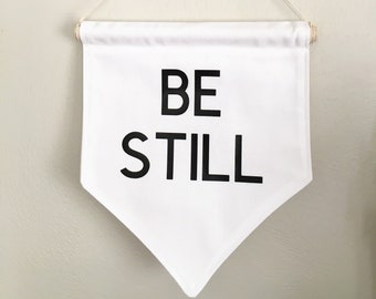 Be Still wall banner