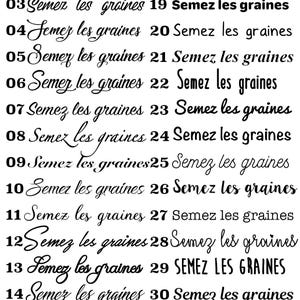 May include: Black text on a white background displays the phrase "Semez les graines" repeated 32 times, each with a number. The font styles vary, with some in cursive and others in a bold, sans-serif font.