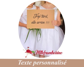Pancarte « Trop tard elle arrive !!! » humoristique, pour cérémonie de mariage, kraft Naturel