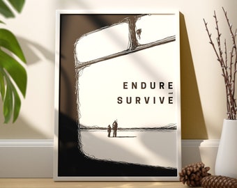 Endure and Survive - Ellie and Joel - TLOU Print - Travel - Physical Print