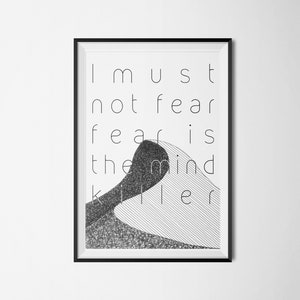 Fear Is The Mind-Killer -3 -Litany-Dune Quote Poster-Frank Herbert-Instant Download