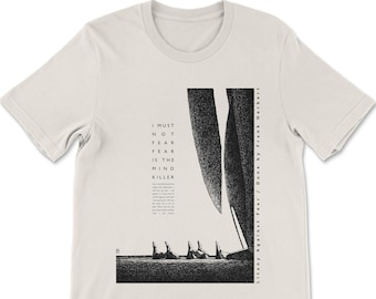 D. 'Fear Is The Mind Killer' T-Shirt - Frank Herbert Litany
