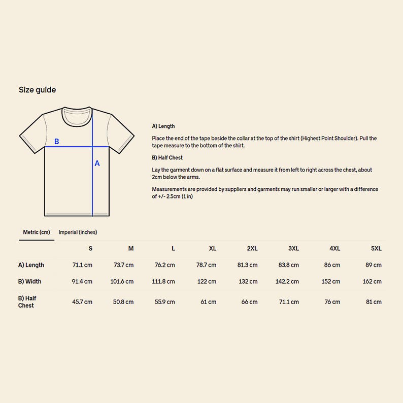 May include: A t-shirt size guide with diagrams and measurements in centimetres and inches. The guide explains how to measure the length and half chest of the shirt. Sizes range from S to 5XL.