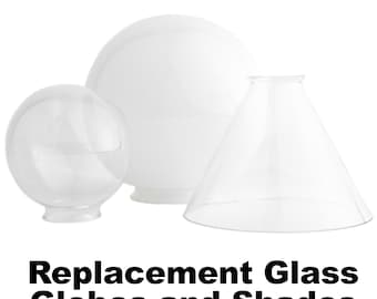 Replacement Glass Globe and Cone Shades