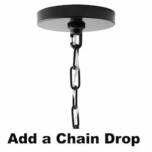 May include: Black ceiling fixture with a chain hanging down. The text "Add a Chain Drop" is below the chain.