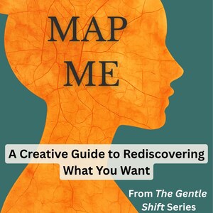 May include: Book cover featuring the title "MAP ME" in dark letters over an orange silhouette of a head. The background is teal. The text "A Creative Guide to Rediscovering What You Want" is below the title, with author details.
