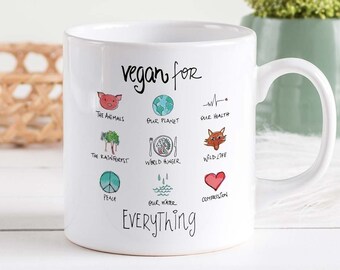 Vegan For Everything Mug - Gift For Vegans