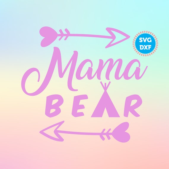 Free Free Mama Bear Arrow Svg 50 SVG PNG EPS DXF File