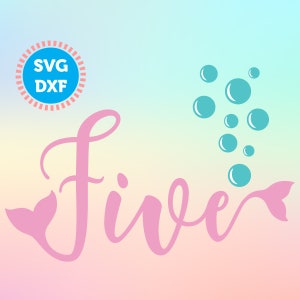 Mermaid Five SVG, Fifth Birthday SVG files, Birthday Svg, 5th Birthday svg, I&#39;m Five Svg, Five Years Old Cut File for silhouette, Cricut
