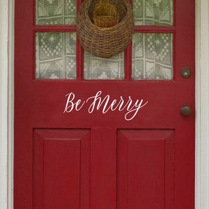 Be Merry Decal | Front Porch Decorations | Christmas Decorations | Christmas Decor | Holiday Decorations | Holiday Decor