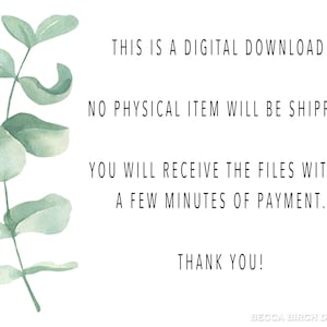 May include: Watercolor illustration of eucalyptus leaves on a white background. Text reads: "THIS IS A DIGITAL DOWNLOAD. NO PHYSICAL ITEM WILL BE SHIPPED. YOU WILL RECEIVE THE FILES WITHIN A FEW MINUTES OF PAYMENT. THANK YOU!"
