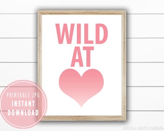 Wild at Heart Print - Jillian Harris Wall Art - Valentine's Day Art - Nursery Decor - Printable Art - Digital Print - Instant Download