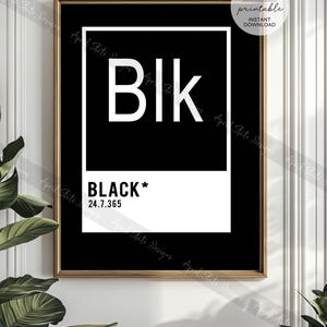 Op de afbeelding: Een zwart-witte printbare poster met de tekst "Blk" en "BLACK* 24.7.365" in een witte doos.