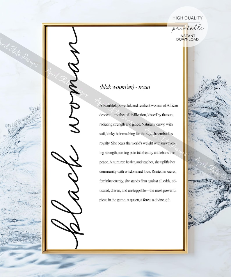 May include: Black and white printable art print with the word "black woman" written in cursive script. The print defines the word "black woman" as a noun and describes a strong, resilient woman of African descent.