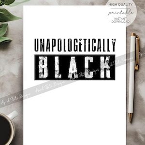 Unapologetically Black Printable Art - African American Black History Afrocentric Wall Art - Black Culture Typography Digital Download
