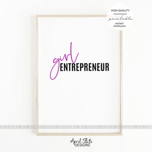 Girl Entrepreneur Print, Printable Art, Girl Boss, Female Entrepreneur, Gift for Boss, Woman Entrepreneur. Future boss, Female CEO