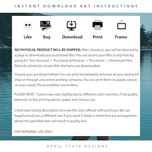 May include: Instant download art instructions.  After checkout, you will be directed to a page to download your purchased files. You can access your files at any time by going to: 'Your Account' > 'Purchases & Reviews' > 'Purchases' > 'Download Files'. Refunds cannot be issued after the items are downloaded. Choose your printing method. You can print immediately at home, at your local print shop or through any online printing company. You can print them on paper, canvas or even wood. The possibilities are endless. Please note: Colors may vary slightly due to different color monitors. Final quality depends on the printing device, paper and ink you use. Check each listing description to know the sizes offered with purchase. We can happily email you a different size if you want it. Keep in mind that any enlargement above the specified sizes will result in quality loss. For personal use only. April State Designs.