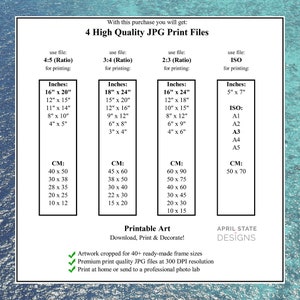 May include: A chart showing different print sizes and ratios for digital images. The chart includes measurements in inches and centimeters. The text reads "With this purchase you will get: 4 High Quality JPG Print Files".