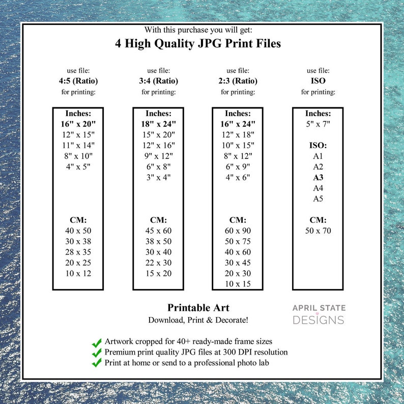 May include: A chart showing different print sizes and ratios for digital images. The chart includes measurements in inches and centimeters. The text reads "With this purchase you will get: 4 High Quality JPG Print Files".