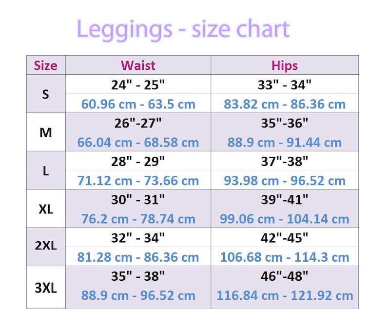 May include: Leggings size chart with waist and hip measurements in inches and centimeters. Sizes range from S to 3XL, with waist measurements from 24"-38" and hip measurements from 33"-48".