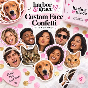 May include: Custom face confetti stickers featuring various people and pets with diverse expressions. The set includes a pink box labeled harbor & grace, a heart-shaped card with the text People Pets Good Times, and scattered pink and gold confetti.