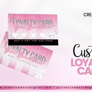 May include: Pink and white loyalty card template with the text "LOYALTY CARD" and "Your Brand Name" in a glittery font. The card has five spaces for stamps and the text "BUY 4 GET THE 5TH FREE".