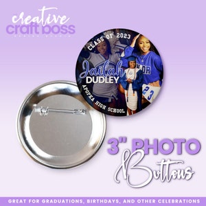 Custom Grad Buttons, Photo Buttons, Graduation Buttons, Bachelorette Button, 21st Birthday Button, Custom Grad Items, 3" Photo Buttons