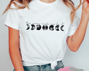 Camisa Luna / La Luna me hizo hacerlo / Camiseta Luna / Camiseta Luna / Camiseta Moon Child