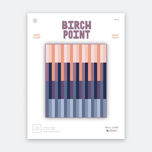 Könnte beinhalten: Eine Quilt-Anleitung mit dem Titel Birch Point, die ein grafisches Design aus vertikalen Streifen in Pfirsich, Dunkellila, Marineblau und Hellblau zeigt. Das weiße Dokument enthält den Text Make Stuff, Have Fun und Skill Level mit fünf Kreisen.