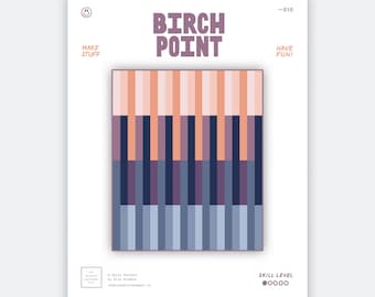 May include: A quilt pattern titled Birch Point featuring a graphic design of vertical stripes in shades of peach, dark purple, navy blue, and light blue. The white document includes the text Make Stuff, Have Fun, and Skill Level with five circles.