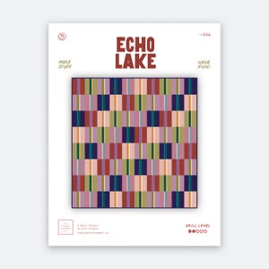 May include: A quilt pattern titled Echo Lake by Erin Groaker, featuring a rectangular graphic of vertical stripes in shades of dark blue, red, pink, olive green, and cream. The white document includes the text Make Stuff, Have Fun, and Skill Level.